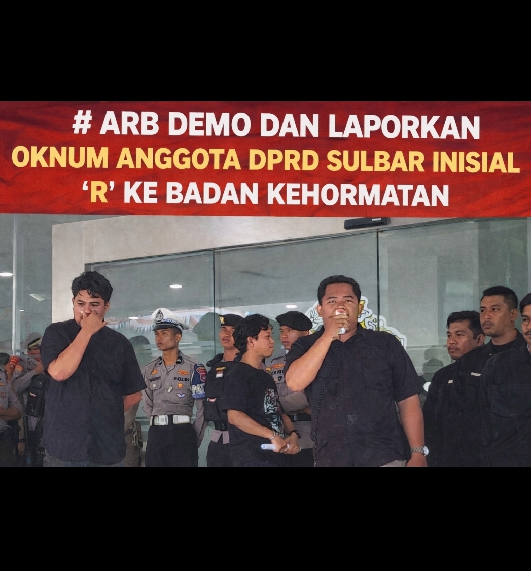 ARB  Demo Dan Laporkan Oknum Anggota DPRD Sulbar Inisial “R” Ke Badan Kehormatan
